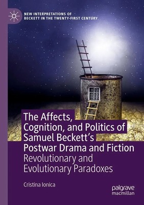 Cristina Ionica | The Affects, Cognition, and Politics of Samuel Beckett's...