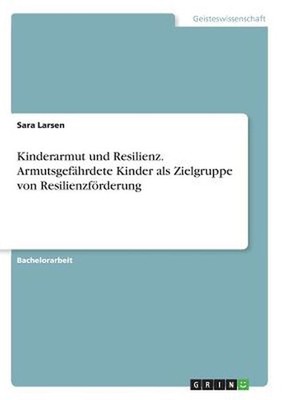 Kinderarmut und Resilienz. Armutsgef by Sara Larsen (German) Paperback Book