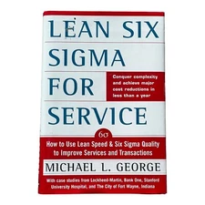 Lean Six Sigma for Service : How to Use Lean Speed and Six Sigma Quality to...