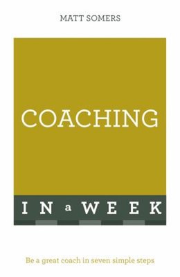 Erfolgreiches Coaching in einer Woche: Bringen Sie sich selbst bei Taschenbuch matt einige