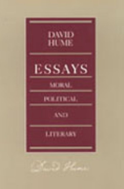 Essays -- Moral Political & Literary, 2nd Edition by David Hume (Paperback Book)