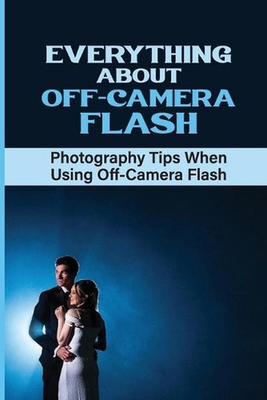 #ad Everything About Off Camera Flash: Photography Tips When Using Off Camera Flash: $20.80