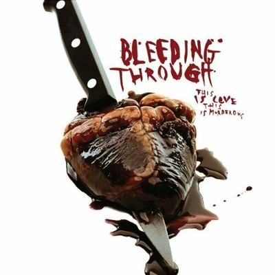 Bleeding Through - This Is Love, This Is Murderous - Bleeding Through CD KWVG