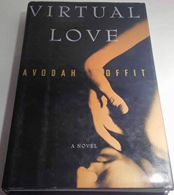 Virtual Love - Hardcover By Offit, Avodah K, md - VERY GOOD