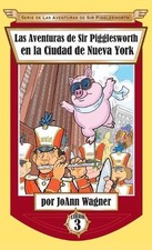 Las Aventuras de Sir Pigglesworth en la Ciudad de Nueva York by Joann Wagner (Sp