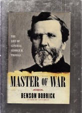 Master of War: The Life of General George H. Thomas - hardcover Bobrick, Ben...