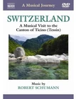 R. Schumann - Musical Journey: Switzerland [New DVD]