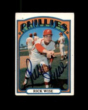 Rick Wise Hand Signed 1972 Topps Philadelphia Phillies Autograph