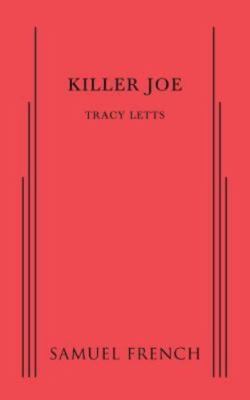 Killer Joe by Letts, Tracy
