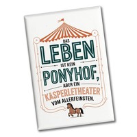 Das Leben Ist Kein Ponyhof Sondern Ein Kasperletheater Souvenir Magnet Cartoon