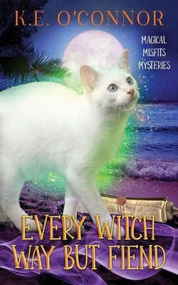 K. E. O'Connor | Every Witch Way but Fiend | Taschenbuch | Englisch (2023)