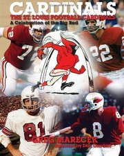 THE ST. LOUIS FOOTBALL CARDINALS: A CELEBRATION OF THE BIG By Greg Marecek *VG+*
