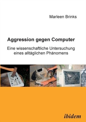 Brinks - Aggression gegen Computer. Eine wissenschaftliche Untersuchun - X555z