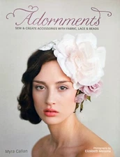 Adornments: Sew & Create Accessories with Fabric, Lace & Beads