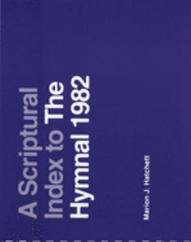 A Scriptural Index to the Hymnal 1982 by Church Publishing (1988 ...
