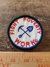 Vintage Fight Poverty Work Sew On Patch FREE SHIPPING