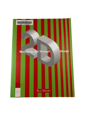 Moving the Eye Through 2-D Design Buy Shaver 2011 Visual Primer Art Intellect