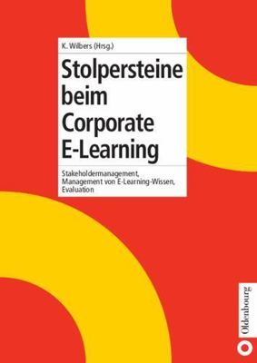 Stolpersteine Beim Corporate E-learning : Stakeholdermanagement, Management V...