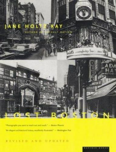 Lost Boston by Jane Holtz Kay Lost Boston by Jane Holtz Kay