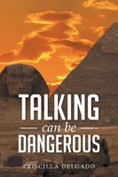 Priscilla Delgado | Talking Can Be Dangerous | Taschenbuch | Englisch (2014)