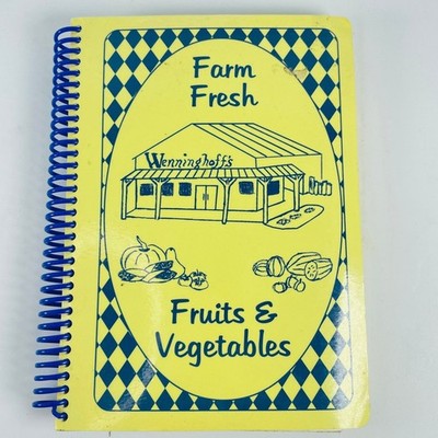 Farm Fresh Fruits & Vegetables Wenninghoff's Farm Omaha NE 2002 Spiral Cook Book