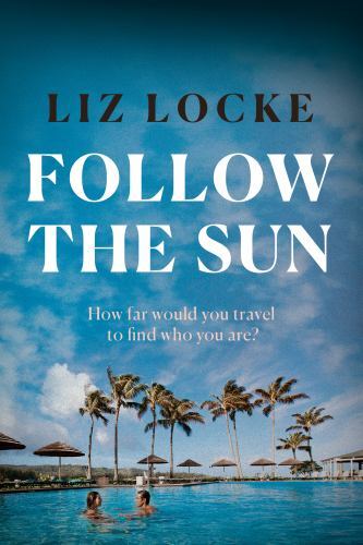 Follow the Sun by Liz Locke (2023, Trade Paperback)