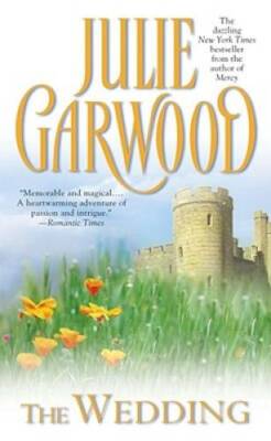 The Wedding - Mass Market Paperback By Garwood, Julie - GOOD