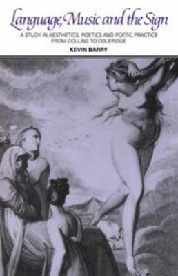 Language, Music, and the Sign : A Study in Aesthetics, Poetics, a