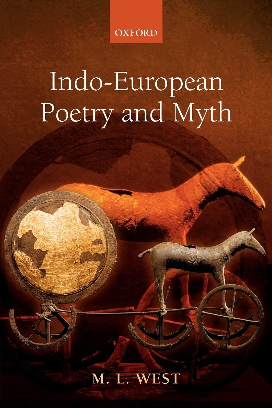 9780199558919 Indo-European Poetry and Myth - M. L. West