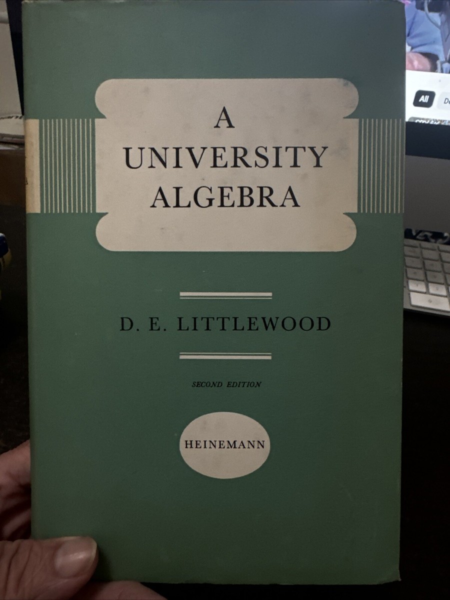A University Algebra D.E.Littlewood - 1961. Hardcover | eBay
