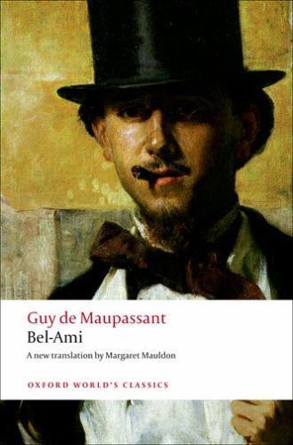 Bel-Ami by Margaret Mauldon and Guy de Maupassant (2008, Trade Paperback)