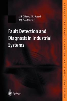 Fault Detection and Diagnosis in Industrial Systems, Paperback by Chiang, Leo...