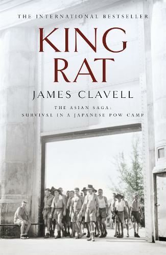 King Rat: The Fourth Novel of the Asian Saga by James Clavell