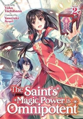 Yuka Tachibana The Saint's Magic Power is Omnipotent (Light Novel) (Taschenbuch)