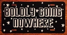Star Trek Inspired License Plate Boldly Going Nowhere Car Tag