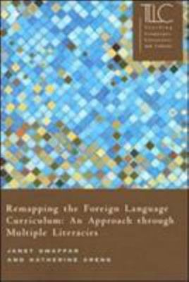 Remapping the Foreign Language Curriculum: An Approach through Multiple Lite...
