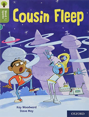 Oxford Reading Tree Word Sparks: Level 7: Cousin Fleep -  NEW Kay Woodward 2020