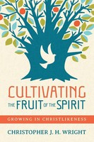 Cultivating The Fruit Of The Spirit Growing In Christlikeness Wright Taschenbuch
