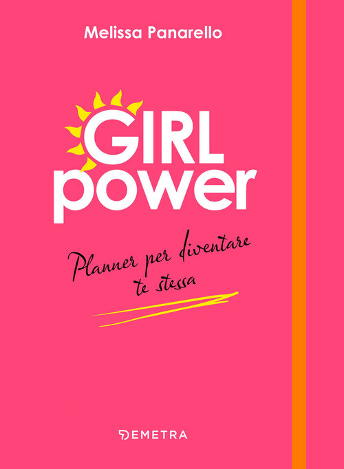 Girl power. Planner per diventare te stessa - 2023 - Demetra