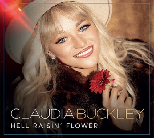 Claudia Buckley - Hell Raisin' Flowers CD 2021 - Picture 1 of 1