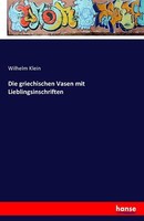 Die Griechischen Vasen Mit Lieblingsinschriften | Buch | 9783742841469
