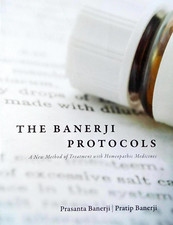 The Banerji Protocols - a New Method of Treatment with Homeopathic Medicines By