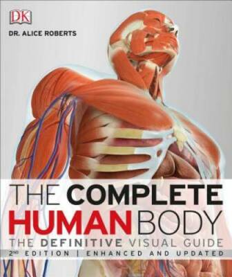 The Complete Human Body, 2nd Edition: The Definitive Visual Guide - GOOD