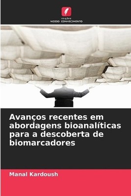 Avanos recentes em abordagens bioanalticas para a descoberta de biomarcadores by