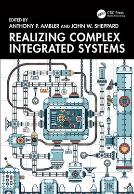 Realizing Complex Integrated Systems by Anthony P. Ambler Hardcover Book