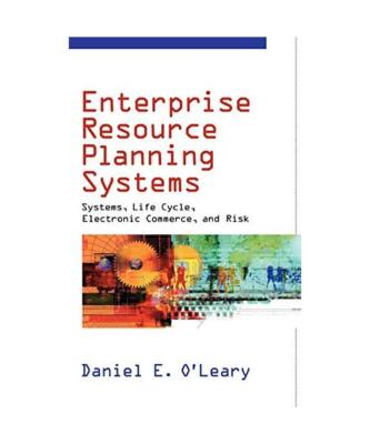 Enterprise Resource Planning Systems: Systems, Life Cycle, Electronic Commerce, 