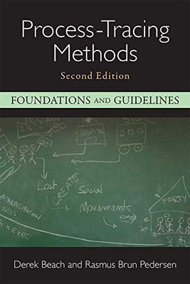 Process-Tracing Methods : Foundations and Guidelines