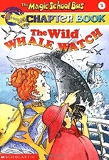 The Wild Whale Watch (Magic School Bus Cha... by Moore, Eva Paperback / softback