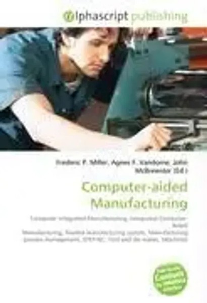 Frederic P. Miller (U. A.) | Computer-Aided Manufacturing | Taschenbuch (2026)-image