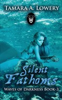 Silent Fathoms Waves of Darkness Book 3 Tamara A. Lowery Taschenbuch Englisch